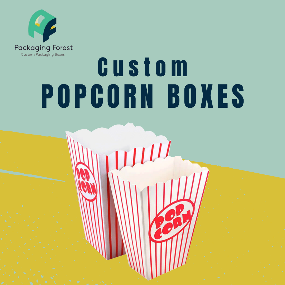 Custom Popcorn Boxes A Story for A Huge Sale Never Told Before